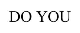 DO YOU trademark