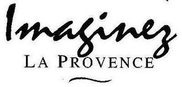 IMAGINEZ LA PROVENCE trademark