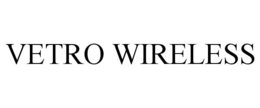 VETRO WIRELESS trademark