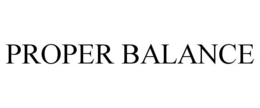 PROPER BALANCE trademark