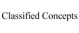 CLASSIFIED CONCEPTS trademark