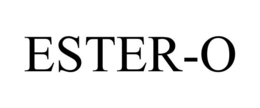 ESTER-O trademark