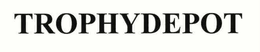 TROPHYDEPOT trademark
