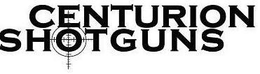 CENTURION SHOTGUNS trademark