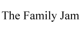 THE FAMILY JAM trademark