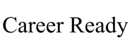 CAREER READY trademark