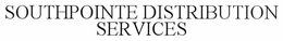 SOUTHPOINTE DISTRIBUTION SERVICES trademark