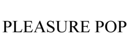 PLEASURE POP trademark
