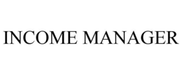 INCOME MANAGER trademark