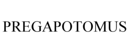PREGAPOTOMUS trademark