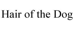 HAIR OF THE DOG trademark