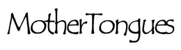 MOTHERTONGUES trademark