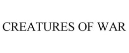 CREATURES OF WAR trademark