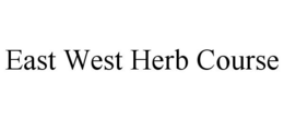 EAST WEST HERB COURSE trademark