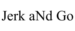 JERK AND GO trademark