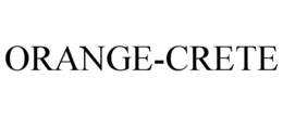 ORANGE-CRETE trademark