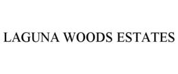 LAGUNA WOODS ESTATES trademark