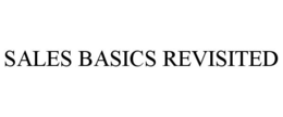 SALES BASICS REVISITED trademark