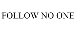 FOLLOW NO ONE trademark