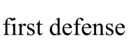 FIRST DEFENSE trademark