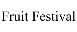 FRUIT FESTIVAL trademark