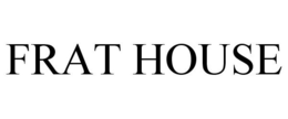 FRAT HOUSE trademark