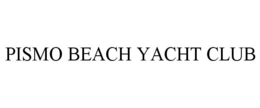 PISMO BEACH YACHT CLUB trademark