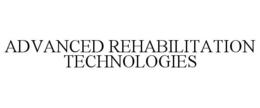 ADVANCED REHABILITATION TECHNOLOGIES trademark