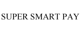 SUPER SMART PAY trademark