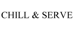 CHILL & SERVE trademark