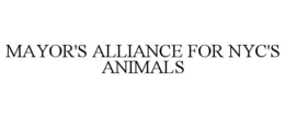 MAYOR'S ALLIANCE FOR NYC'S ANIMALS trademark
