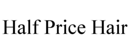 HALF PRICE HAIR trademark