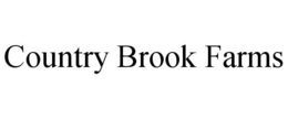 COUNTRY BROOK FARMS trademark