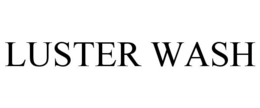 LUSTER WASH trademark