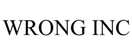 WRONG INC trademark