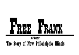 FREE FRANK MCWORTER THE STORY OF NEW PHILADELPHIA ILLINOIS trademark