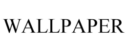 WALLPAPER trademark