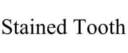 STAINED TOOTH trademark