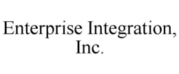 ENTERPRISE INTEGRATION, INC. trademark