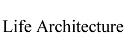 LIFE ARCHITECTURE trademark