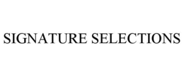 SIGNATURE SELECTIONS trademark