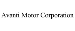 AVANTI MOTOR CORPORATION trademark