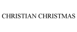 CHRISTIAN CHRISTMAS trademark