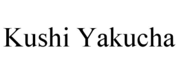 KUSHI YAKUCHA trademark