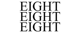 EIGHT EIGHT EIGHT trademark