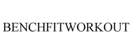 BENCHFITWORKOUT trademark