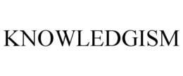 KNOWLEDGISM trademark