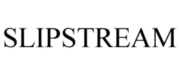 SLIPSTREAM trademark