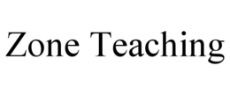 ZONE TEACHING trademark