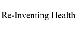 RE-INVENTING HEALTH trademark